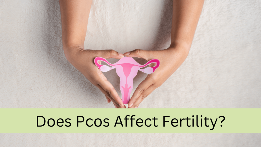 Does PCOS affect fertility